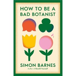 How to be a Bad Botanist