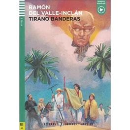 Young Adult ELI Readers - Spanish: Tirano Banderas + downloadable audio