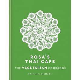 Rosa's Thai Cafe: The Vegetarian Cookbook