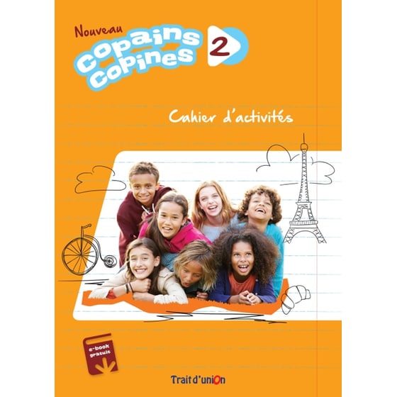 Copains Copines 2 Nouveau - Cahier De L'Eleve image 0