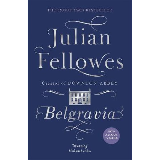 Julian Fellowes's Belgravia image 0