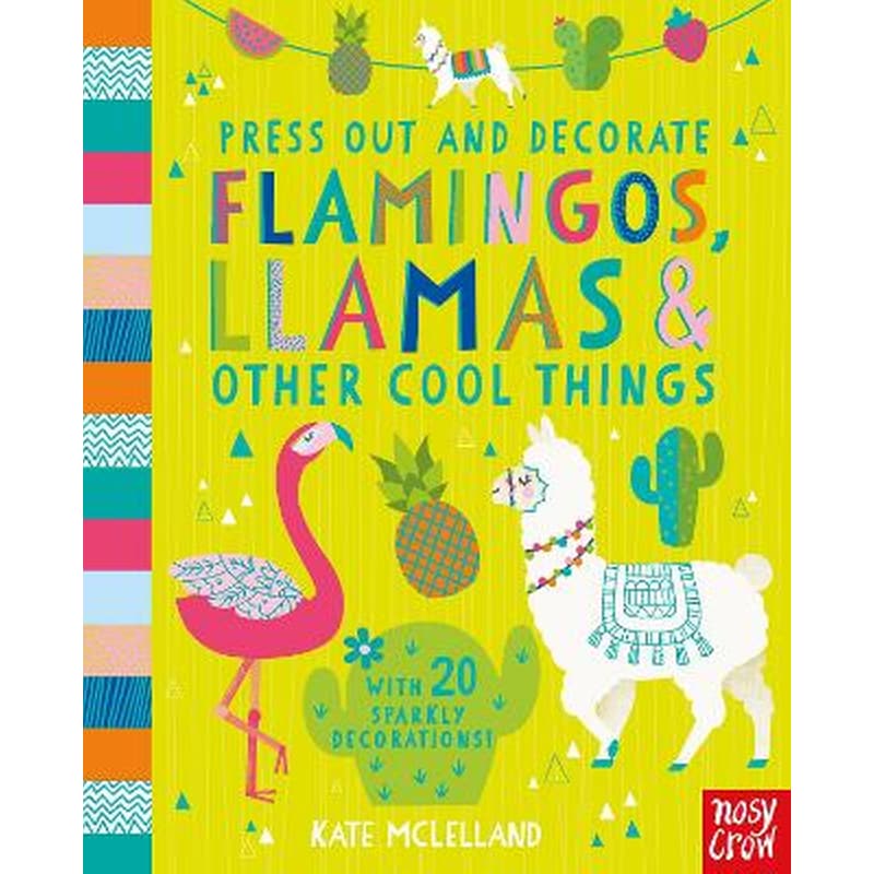Press Out and Decorate- Flamingos, Llamas and Other Cool Things