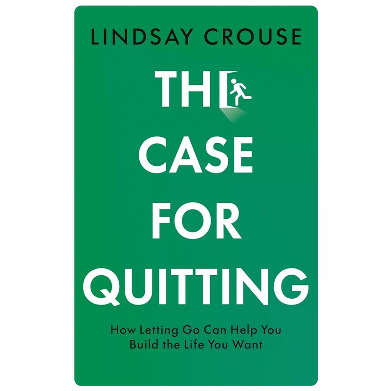 The Case for Quitting