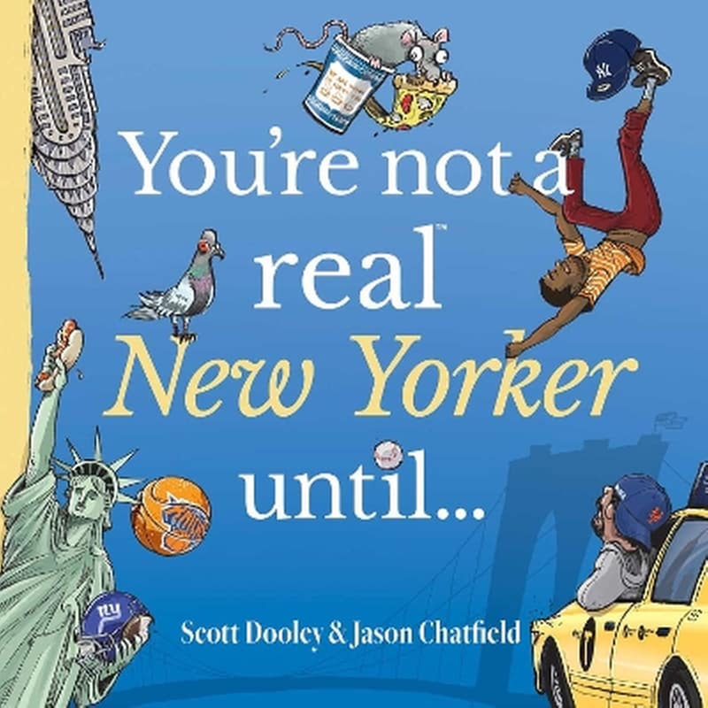 Youre Not a Real New Yorker Until...