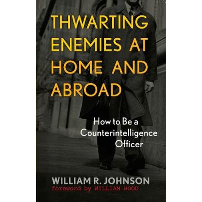Thwarting Enemies at Home and Abroad