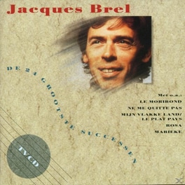 Jacques Brel: De 24 Grootste Successen