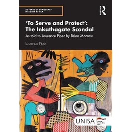 'To Serve and Protect': The Inkathagate Scandal