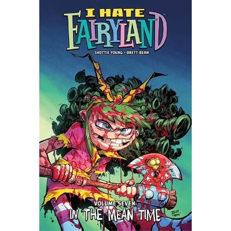 I Hate Fairyland Volume 7