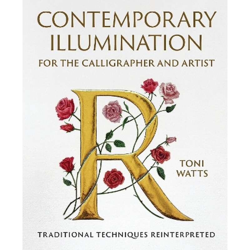 Contemporary Illumination for the Calligrapher and Artist