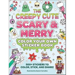 The Creepy Cute Scary & Merry Color Your Own Sticker Book