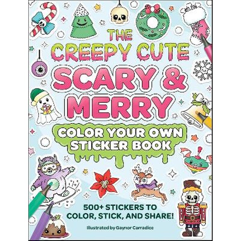The Creepy Cute Scary Merry Color Your Own Sticker Book
