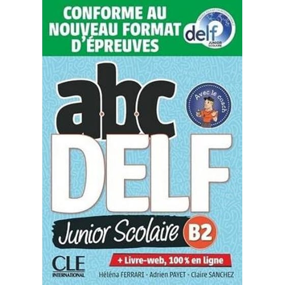 ABC DELF Junior: Livre de l'eleve B2 + DVD + Livre-web -  Epreuves 2020 image 0