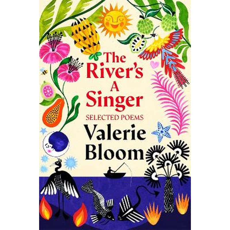 The Rivers A Singer: Selected Poems