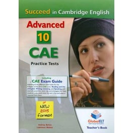 Succeed in Cambridge CAE (2015 Format) Teacher's Book 10 Complete Cambridge CAE Practice Tests