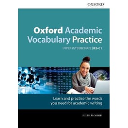 Oxford Academic Vocabulary Practice: Upper-Intermediate B2-C1: with Key