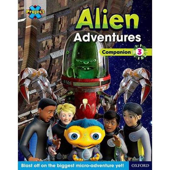 Project X Alien Adventures- Brown-Grey Book Bands, Oxford Levels 9-14- Companion 3 image 0