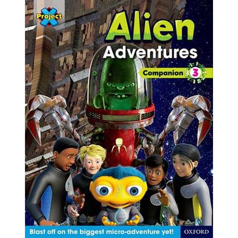 Project X Alien Adventures- Brown-Grey Book Bands, Oxford Levels 9-14- Companion 3