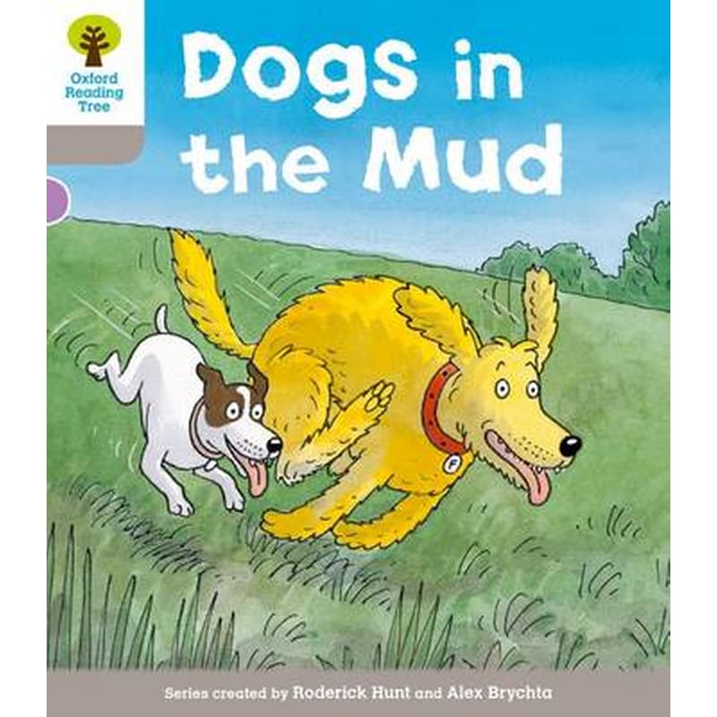Oxford Reading Tree- Level 1 More a Decode and Develop Dogs in Mud