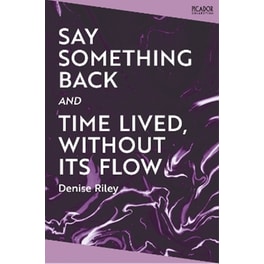 Say Something Back and Time Lived, Without Its Flow