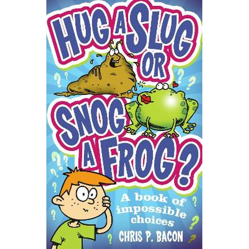 Hug a Slug or Snog a Frog?