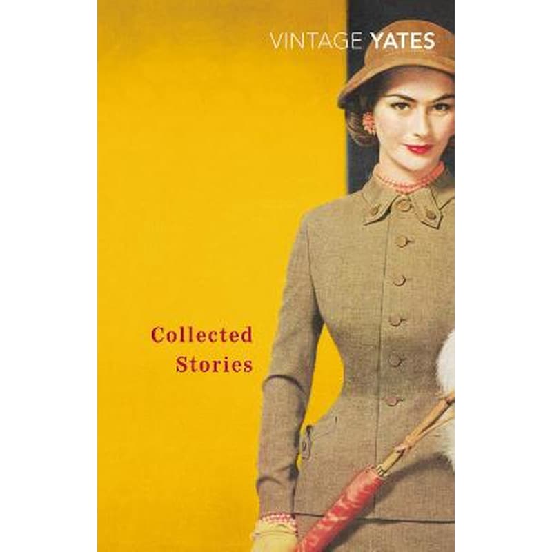 Collected Stories of Richard Yates