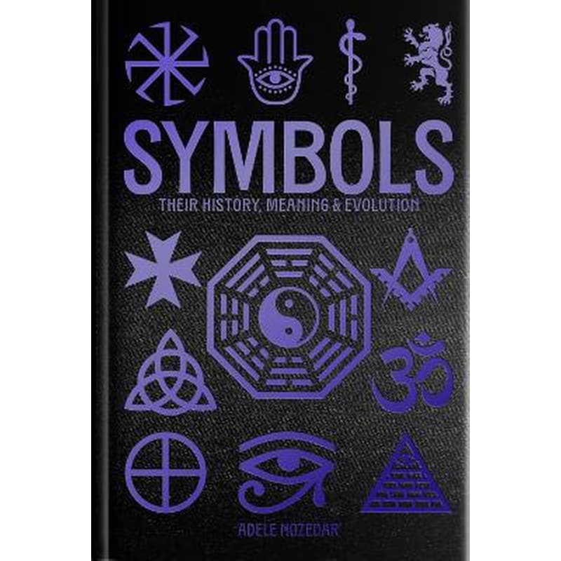 Symbols: Their History, Meaning Evolution