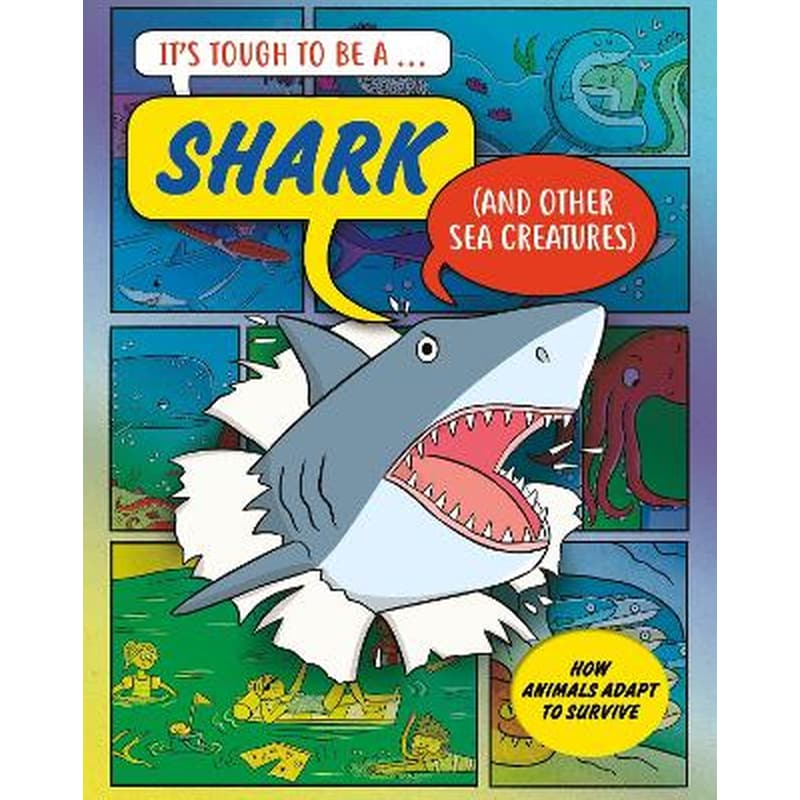 It’s Tough to Be: A Shark (and Other Sea Creatures)
