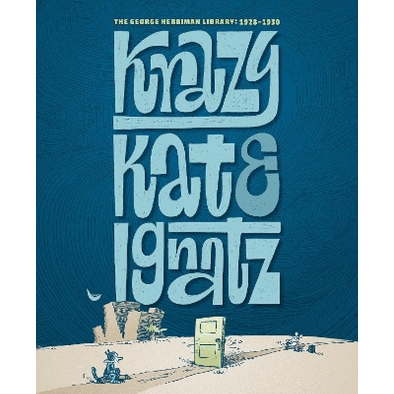 The George Herriman Library: Krazy Ignatz 1928-1930