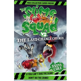 Slime Squad Vs The Last Chance Chicken
