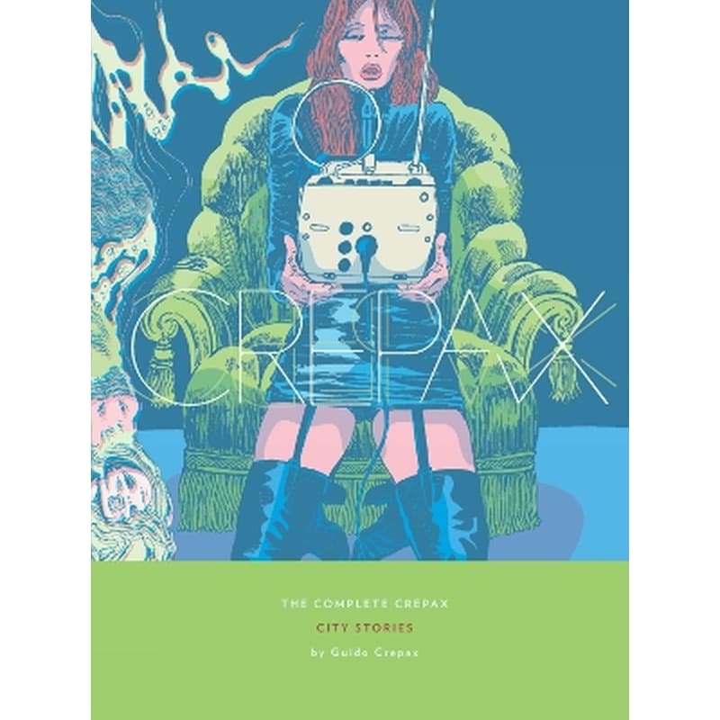 The Complete Crepax: City Stories
