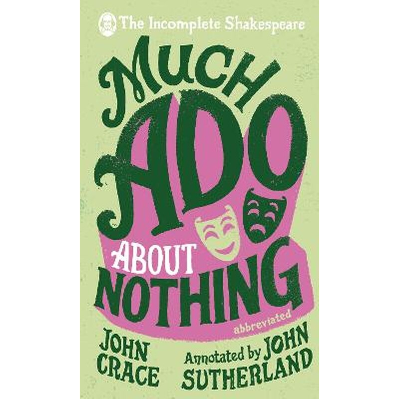 Incomplete Shakespeare- Much Ado About Nothing