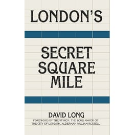 London's Secret Square Mile