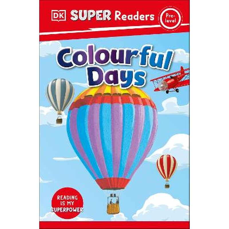 DK Super Readers Pre-Level Colourful Days