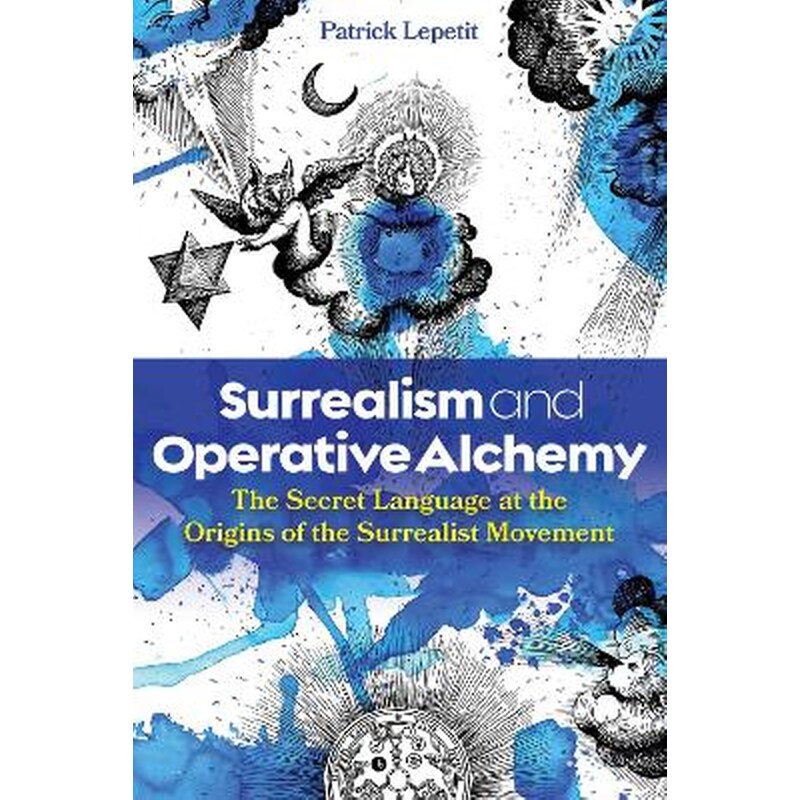 Surrealism and Operative Alchemy