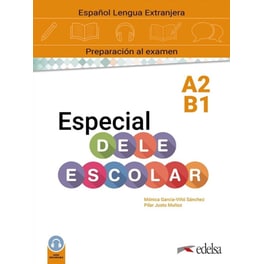 Especial DELE Escolar A2-B1 Curso Completo
