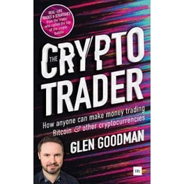 The Crypto Trader : How anyone can make money trading Bitcoin and other cryptocurrencies