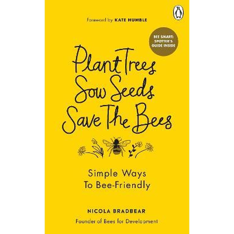PLANT TREES, SOW SEEDS, SAVE THE BEES 1642228
