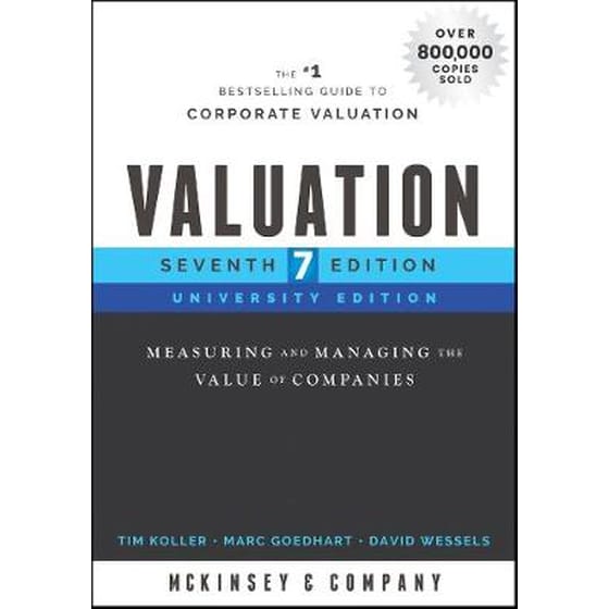Valuation, University Edition, Seventh Edition - Measuring and Managing the Value of Companies image 0