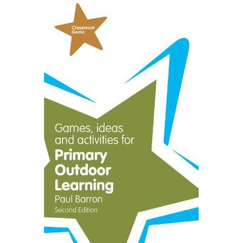 Games, Ideas and Activities for Primary Outdoor Learning