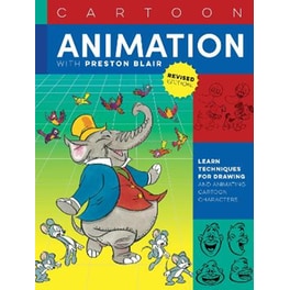 Cartoon Animation with Preston Blair, Revised Edition!