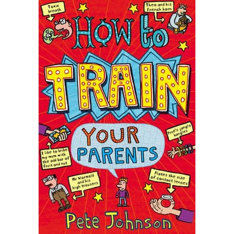 How To Train Your Parents