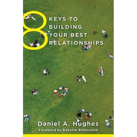 8 Keys to Building Your Best Relationships image 0