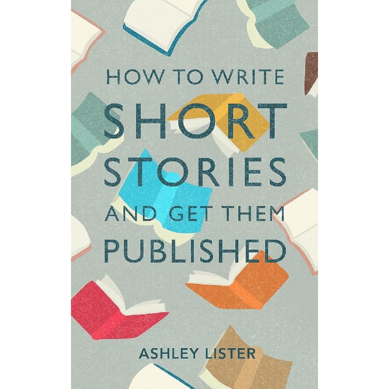 How to Write Short Stories and Get Them Published