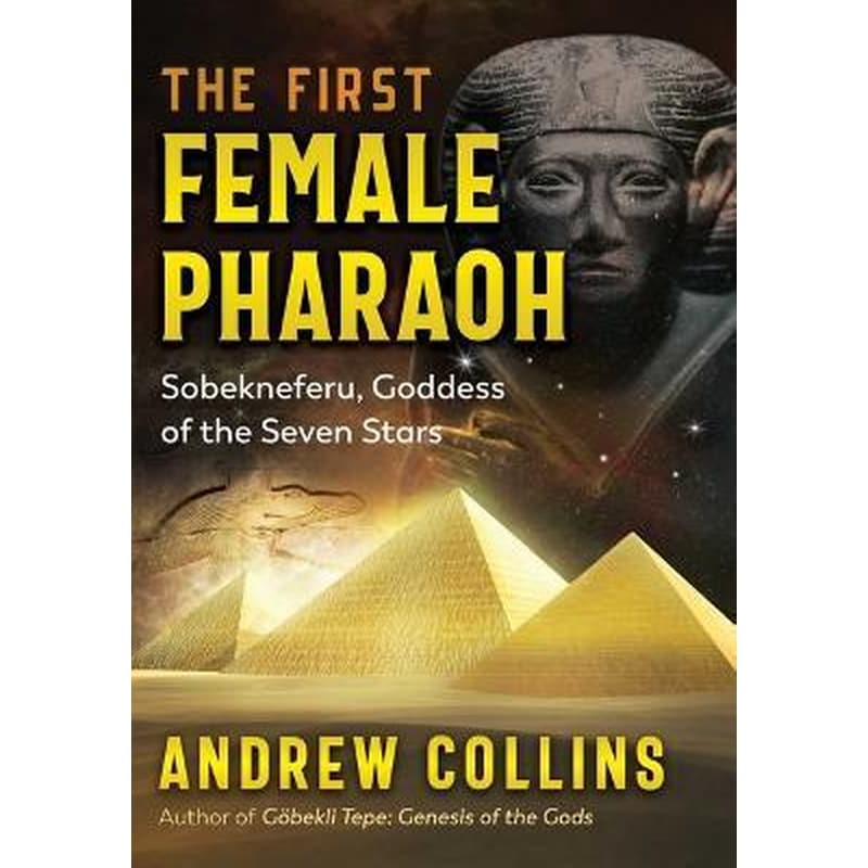 The First Female Pharaoh : Sobekneferu, Goddess of the Seven Stars