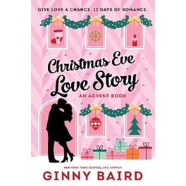 Christmas Eve Love Story: An Advent Book