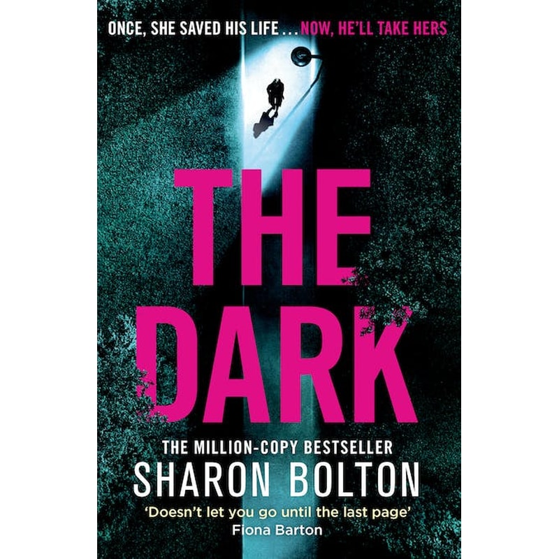 The Dark: A compelling, heart-racing, up-all-night thriller from Richard Judy bestseller Sharon Bolton