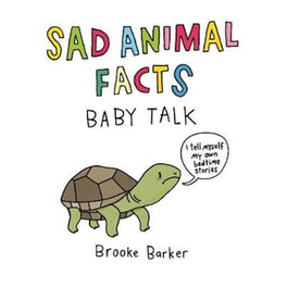 Sad Animal Facts- Baby Talk
