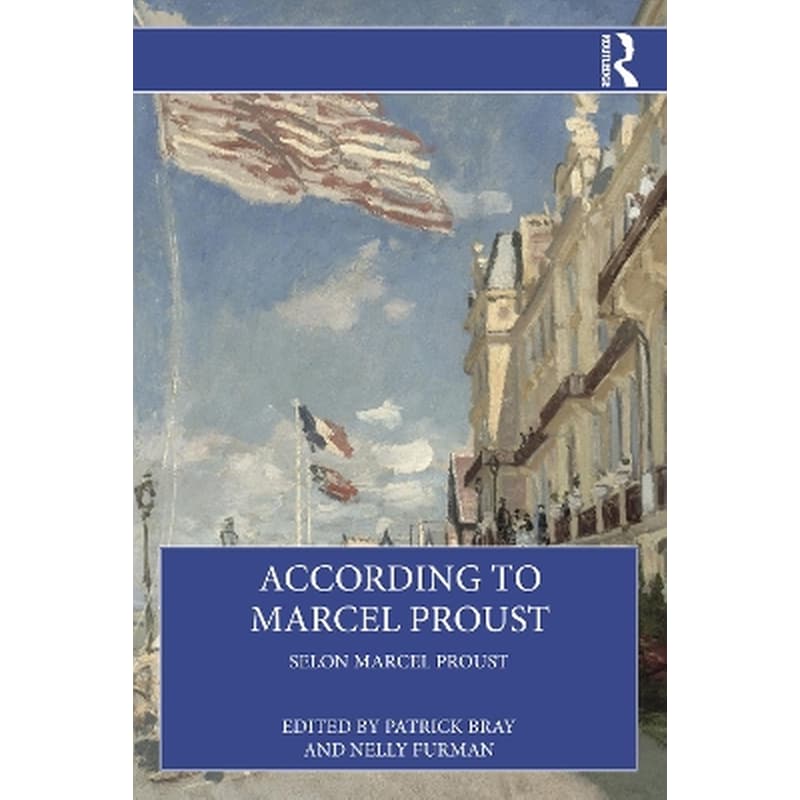 According to Marcel Proust