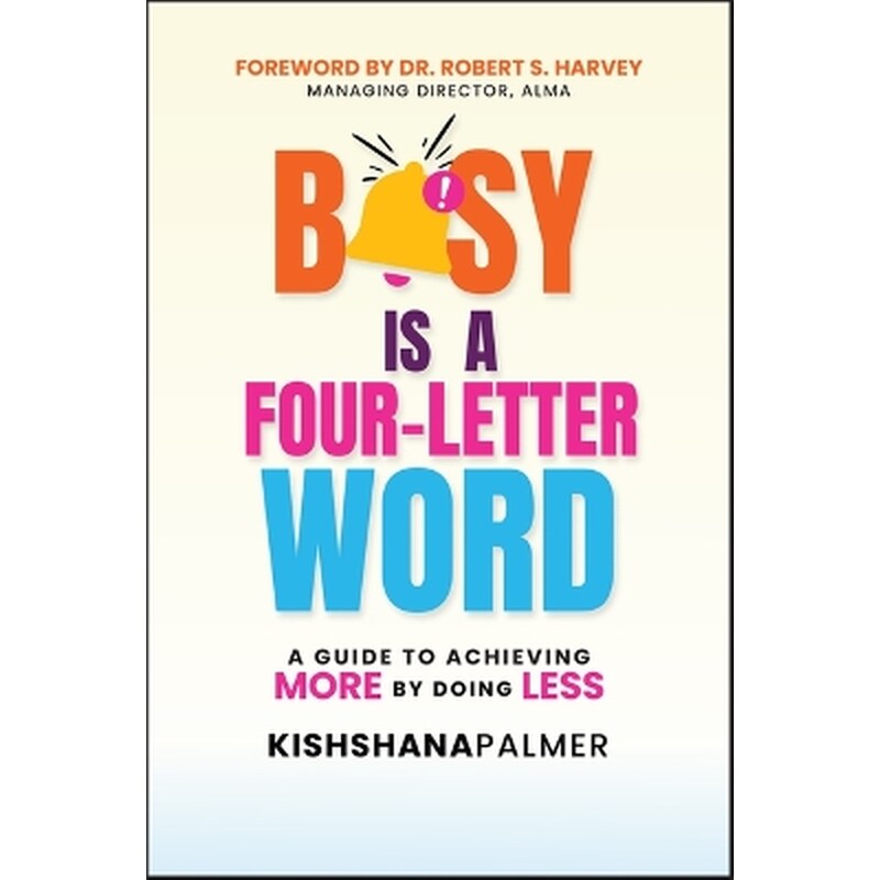Busy Is a Four-Letter Word