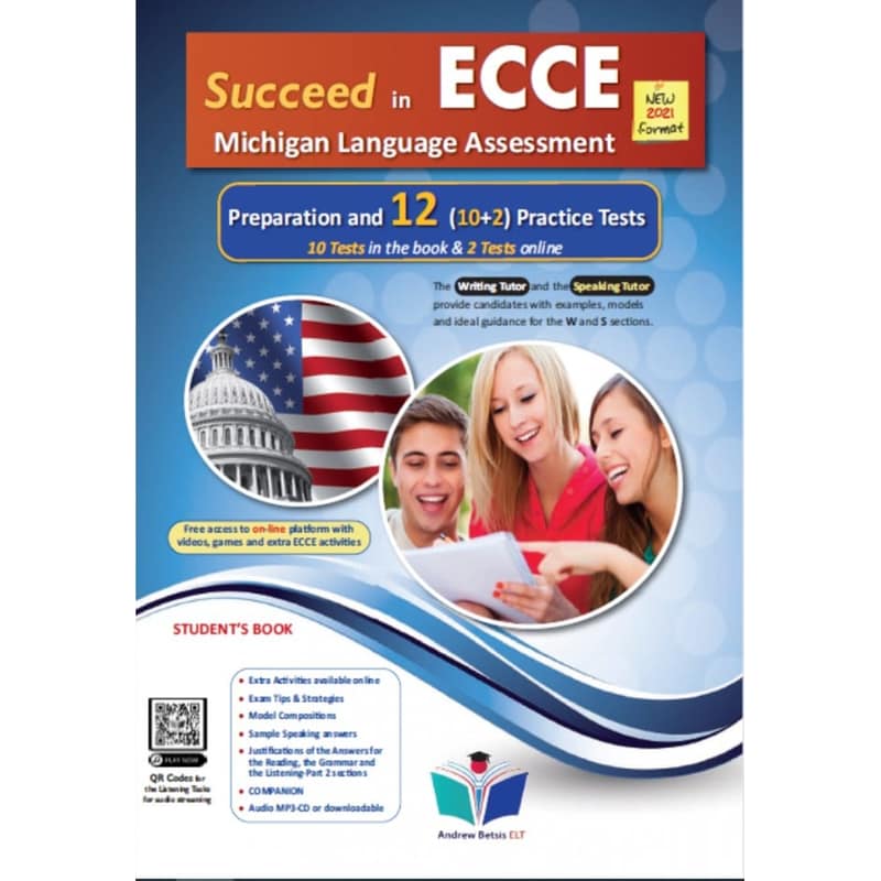 Succeed in ECCE Michigan Language Assessment NEW 2021 Format (10+2) Practice Tests